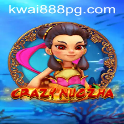 CrazyNuoZha: A Nova Sensação do Mundo dos Jogos em KWAI888.com